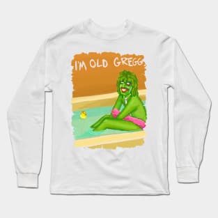 im old greggg Long Sleeve T-Shirt